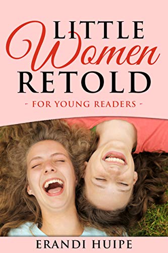 Little Women: Retold for Young Kids (Beginner Reader Classics) (English Edition)