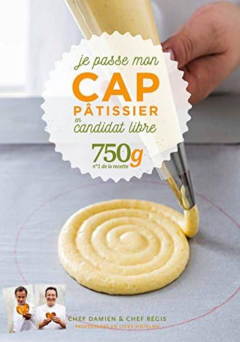 Je passe mon CAP pâtissier en candidat libre (French Edition)