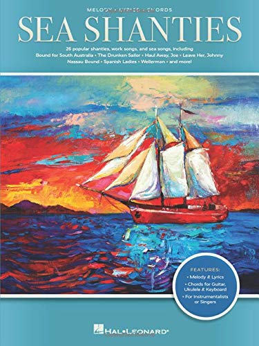 Sea Shanties: 26 Popular Shanties, Work Songs & Sea Songs