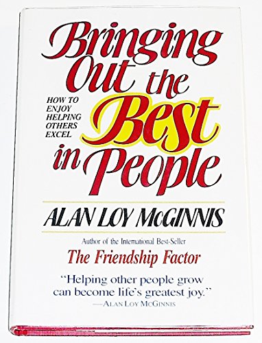 Bringing Out the Best in People: How to Enjoy H... 0806621508 Book Cover