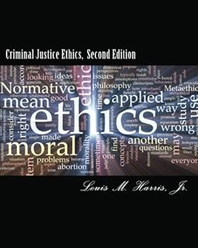 Paperback Criminal Justice Ethics, 2d Edition: A Christian Approach to Dilemmas and Decision Making in the Criminal Justice System Book