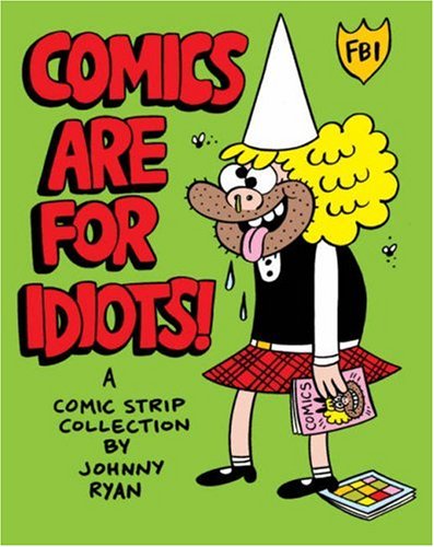 Comics and for Idiots: A Blecky Yuckerella Collection