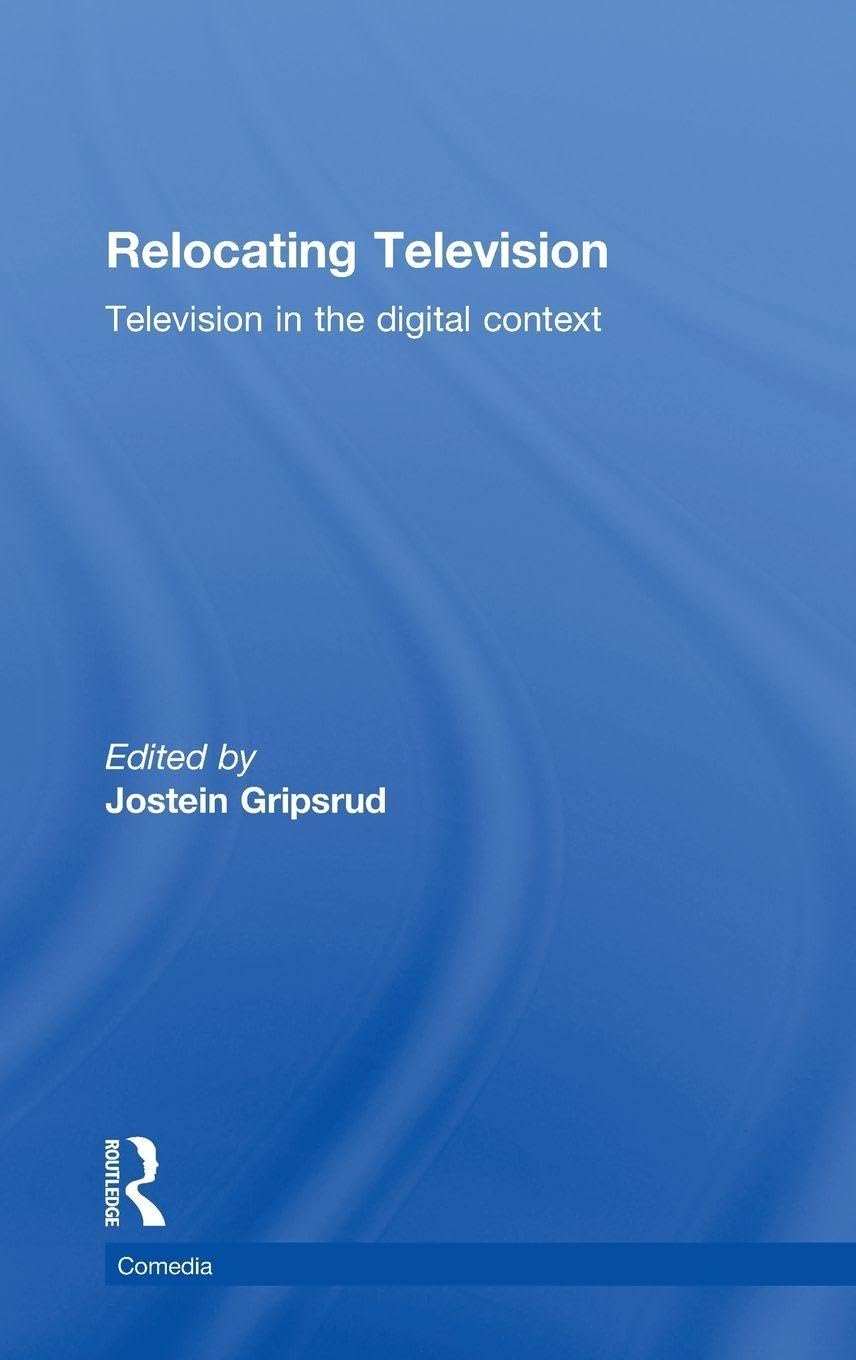 Relocating Television: Television in the Digital Context