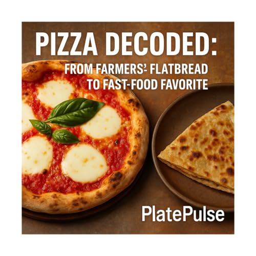 Pizza Decoded: From Farmers’ Flatbread to Fast-Food Favorite (English)