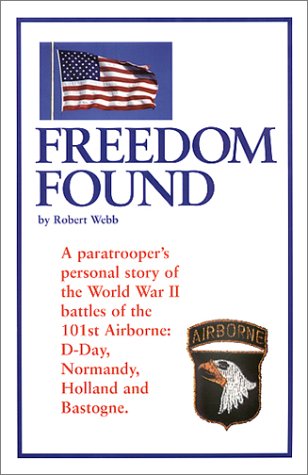 Freedom Found: Webb, Robert: 9780970551207: Amazon.com: Books