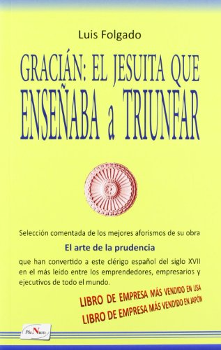 Gracian el jesuita que enseñaba a triunfar