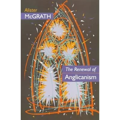 The Renewal of Anglicanism: Is Anglicanism Strong Enough to Survive?