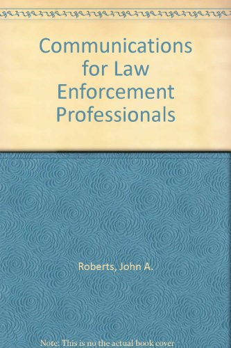 Communications for Law Enforcement Professionals