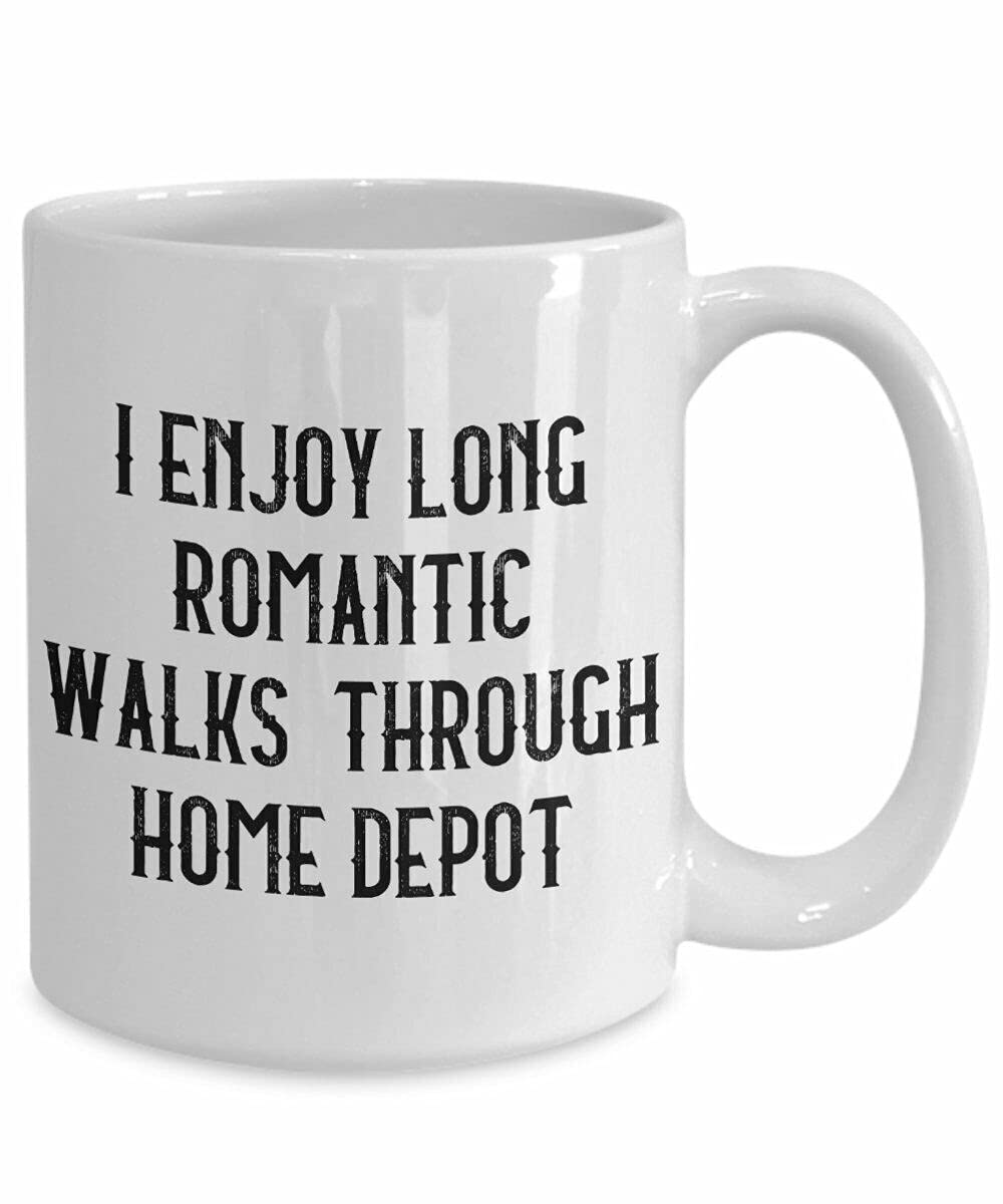 I Enjoy Long Romantic Walks Through Home Depot Funny Woodworking Mug Gifts - 11oz