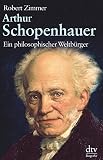 Arthur Schopenhauer: Ein philosophischer Weltbürger