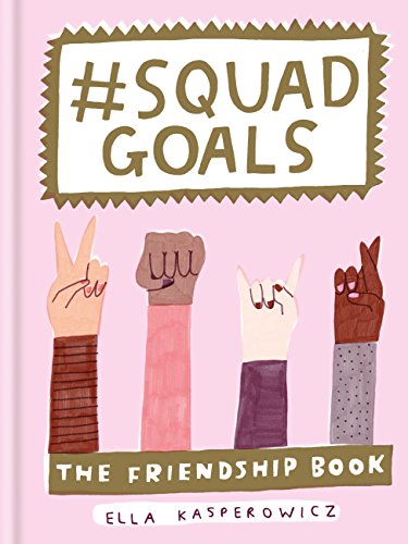 Télécharger #Squad Goals: The Friendship Book (English Edition) Gratuit