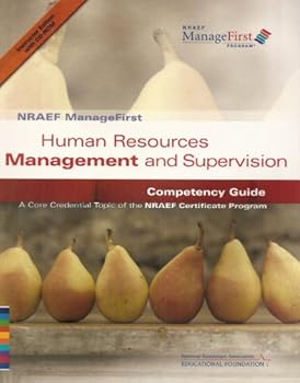 Paperback NRAEF ManageFirst: Human Resources Management and Supervision Competency Guide- A Core Credential Topic of the NRAEF Certificate Program Book
