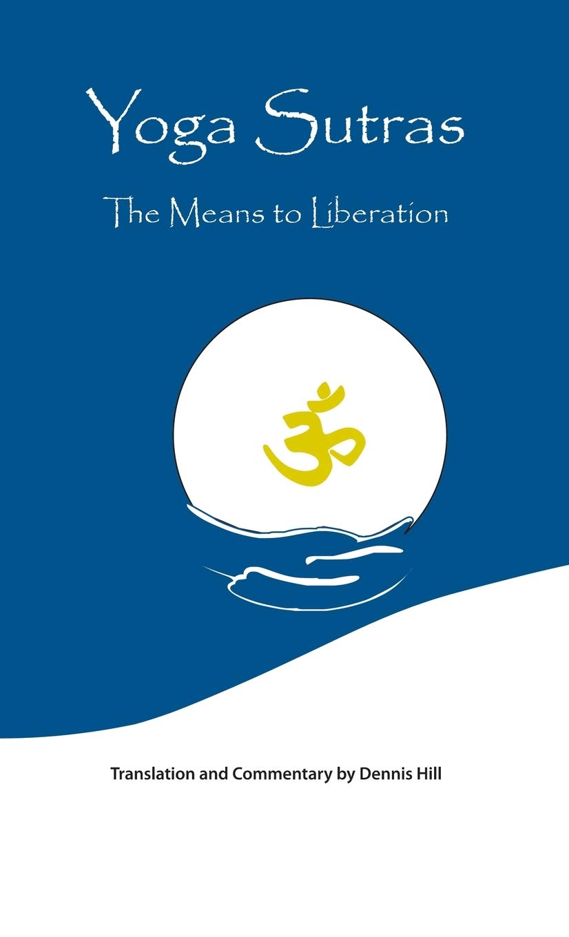 Yoga Sutras: The Means To Liberation