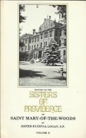 History of the Sisters of Providence of Saint-Mary-of-the-Woods. Volume II B001UEUGX6 Book Cover