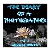 The Diary of a Photographer: Volume 1: Water Lillies 1519133553 Book Cover