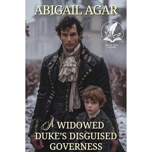 A Widowed Duke's Disguised Governess Audiobook By Abigail Agar cover art
