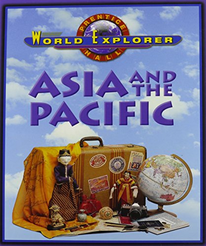 WORLD EXPLORER: ASIA AND THE PACIFIC SECOND EDITION STUDENT EDITION 2001C