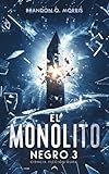  El Monolito Negro 3: Ciencia Ficción Dura