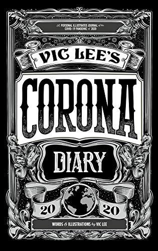 Vic Lee's Corona Diary 2020: A Personal Illustrated Journal of the Covid-19 Pandemic of 2020 Livre eBook France