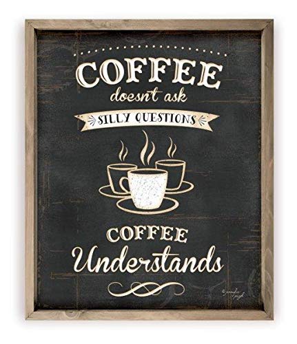 Coffee Doesn't Ask Silly Questions Coffee Understands Rustic Wood Style