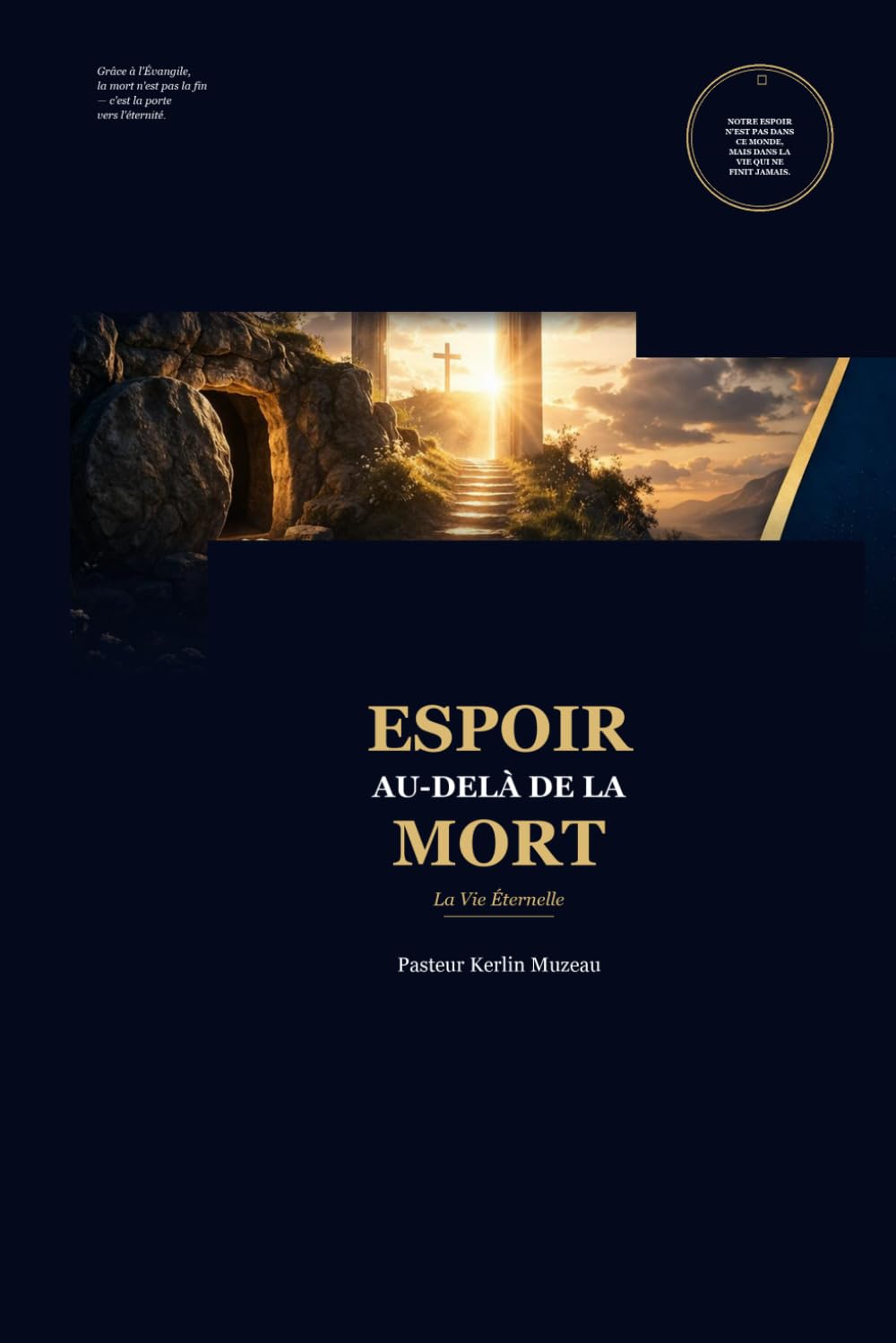 ESPOIR AU-DELÀ DE LA MORT: La Vie Éternelle (Bibliothèque Pastorale — Kerlin Muzeau)
