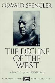 Amazon.com: The Decline of the West, Vol. 2: Perspectives of World Amazon.com: The Decline of the West, Vol. 2: Perspectives of World