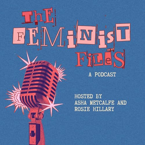 The Feminist Files - AI's Gender Bias: How Artificial Intelligence Reinforces Gender Discrimination cover art