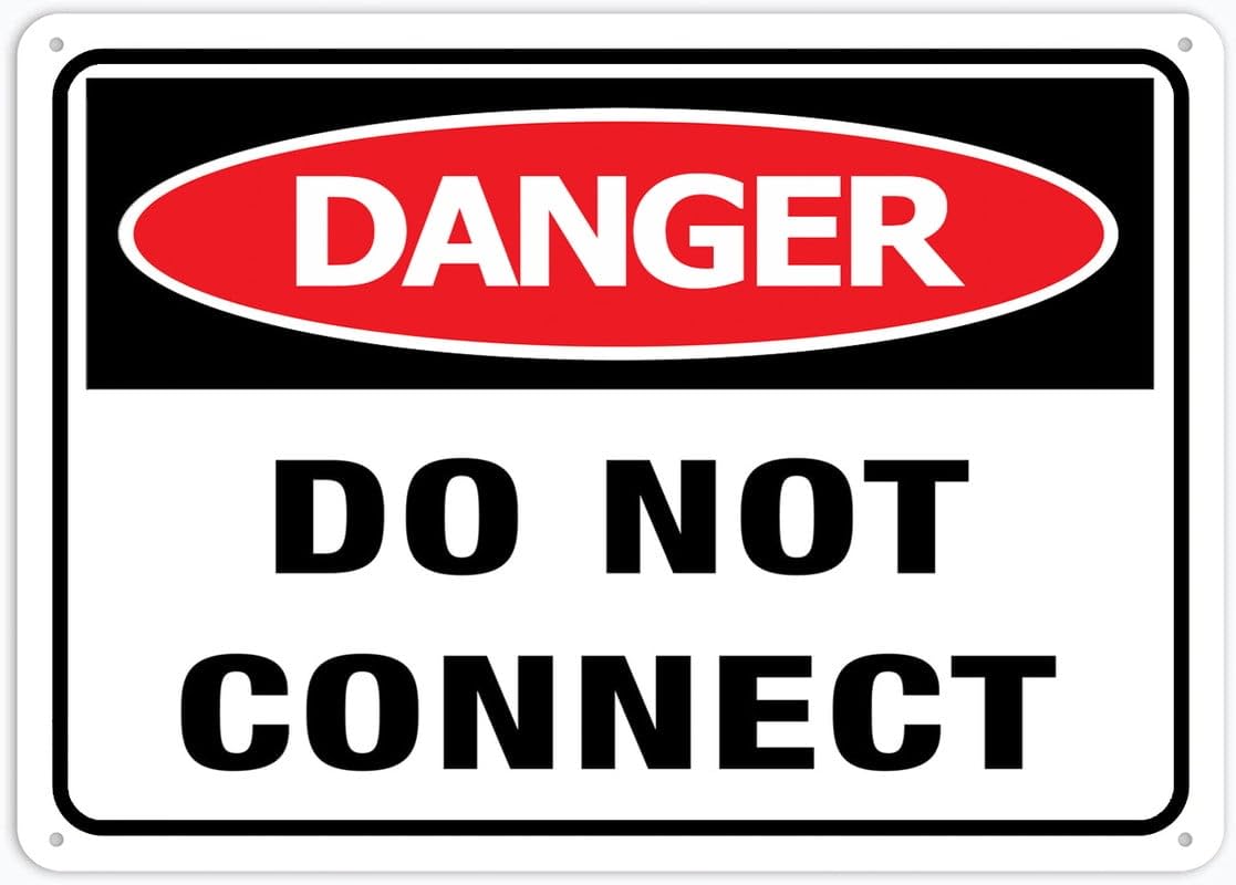 Danger Do Not Connect Outdoor, Uv Printed Rust Free Aluminum 12 X 8 In,Yard Sign For Home, Business, Driveway Alert