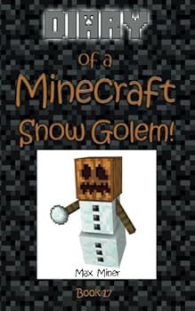 Paperback Diary of a Minecraft Snow Golem! (Diary of a Minecraft Max) Book