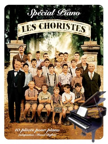 LES CHORISTES - BANDE ORIGINALE DU FILM SPECIAL PIANO --- PIANO