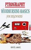 dremel engraver 290 user manual  PYROGRAPHY WOODBURNING BASICS FOR BEGINNERS: A Complete Step By Step Starter Guide To Master Woodburning Art With Beautifully Illustrated Patterns, Designs, Tips And Tricks (English Edition)