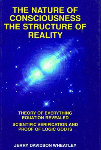 The Nature of Consciousness, Structure of Reality