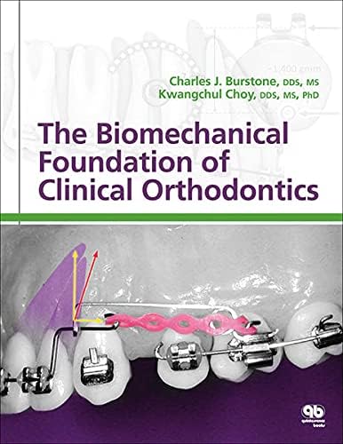 The Biomechanical Foundation of Clinical Orthodontics
