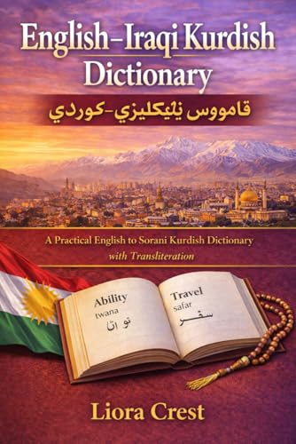 English–Iraqi Kurdish Dictionary: A Practical English to Sorani Kurdish Dictionary with Transliteration