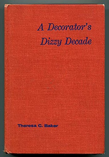 A Decorator's Dizzy Decade: The Fun and Foibles... B001I4IN6U Book Cover
