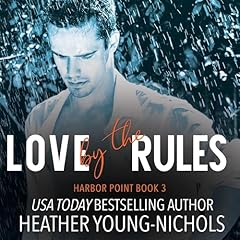 Love by the Rules Audiobook By Heather Young-Nichols cover art