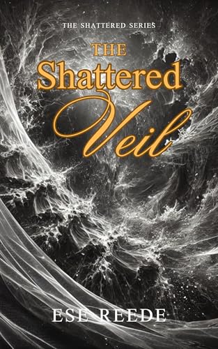 The Shattered Veil (The Shattered Series) (English Edition)