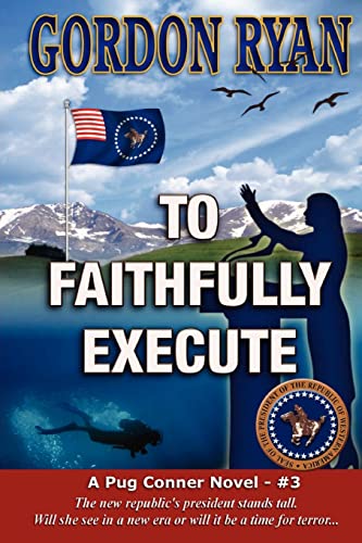 To Faithfully Execute: A Pug Connor Novel - Book Three (Pug Connor Novels)