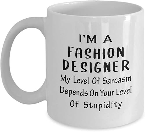 Divertida taza de café con texto en inglés "Im a Fashion Designing" - My Level of Sarcasm Depends, regalos para artistas textiles, diseño de ropa,