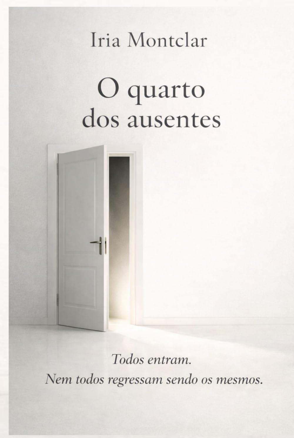 O QUARTO DOS AUSENTES: Todos entram, nem todo regressam sendo os mesmos.