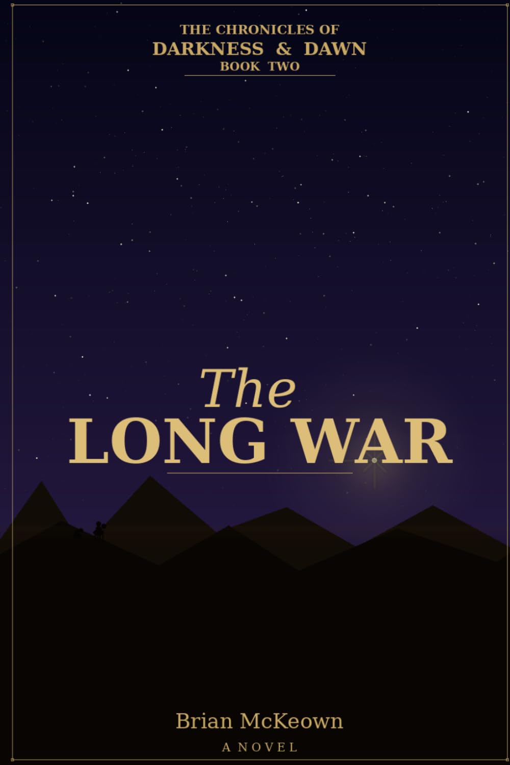 The Chronicles of Darkness and Dawn: The Long War: 2