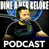 Dime A Ver Keloke Podcast