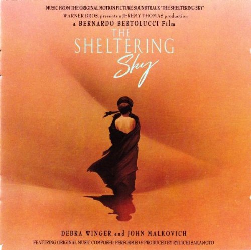 The Sheltering Sky (Music From The Original Motion Picture Soundtrack) - 1990 (Canada) [Audio CD] RYUICHI SAKAMOTO and BERNARDO BERTOLUCCI (Film)
