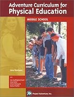 Adventure Curriculum for Physical Education: Middle School 0934387257 Book Cover