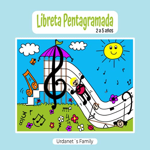 LIBRETA PENTAGRAMADA DE 2 A 5 AÑOS. CUADERNO DE PÁGINAS INFANTILES CON GRANDES LÍNEAS PARA QUE LOS NIÑOS PEQUEÑOS COMIENCEN A DIBUJAR LEER Y ESCRIBIR DE FORMA DIVERTIDA SUS PRIMERAS NOTAS MUSICALES
