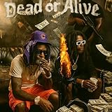  Dead Or Alive [Explicit]