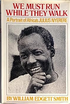 Loose Leaf We must run while they walk;: A portrait of Africa's Julius Nyerere Book