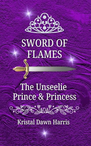 Cover of Sword of Flames: The Prince & Princess of the Unseelie