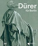 Dürer für Berlin: Eine Spurensuche im Kupferstichkabinett
