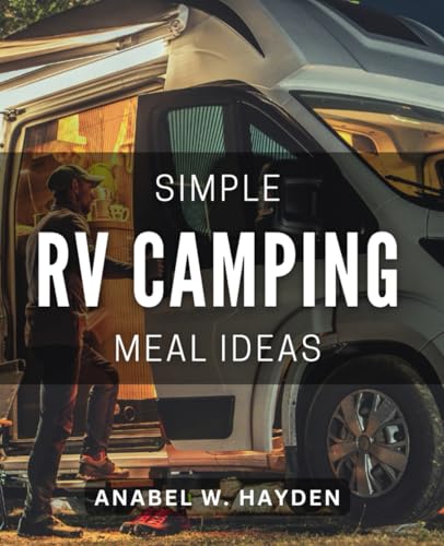 Simple RV Camping Meal Ideas